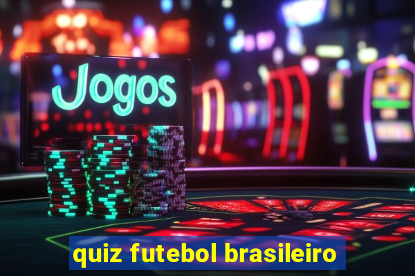 quiz futebol brasileiro